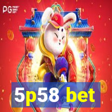 5p58 bet